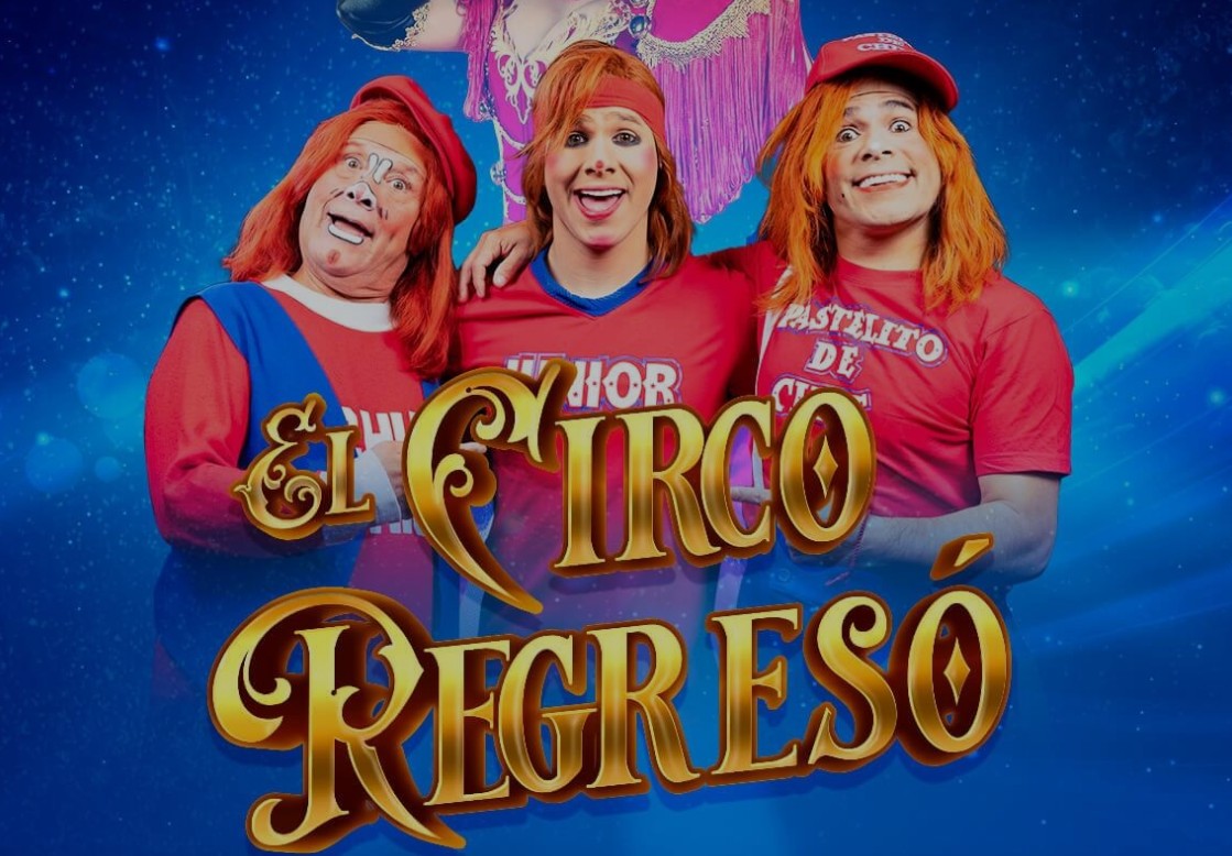 El Circo Regresó