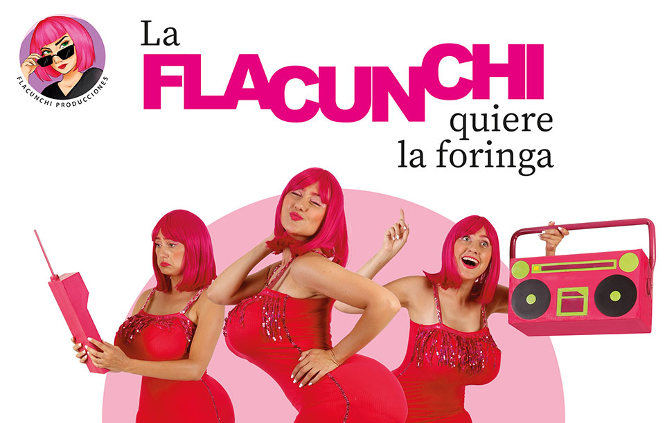 La Flacunchi quiere la foringa